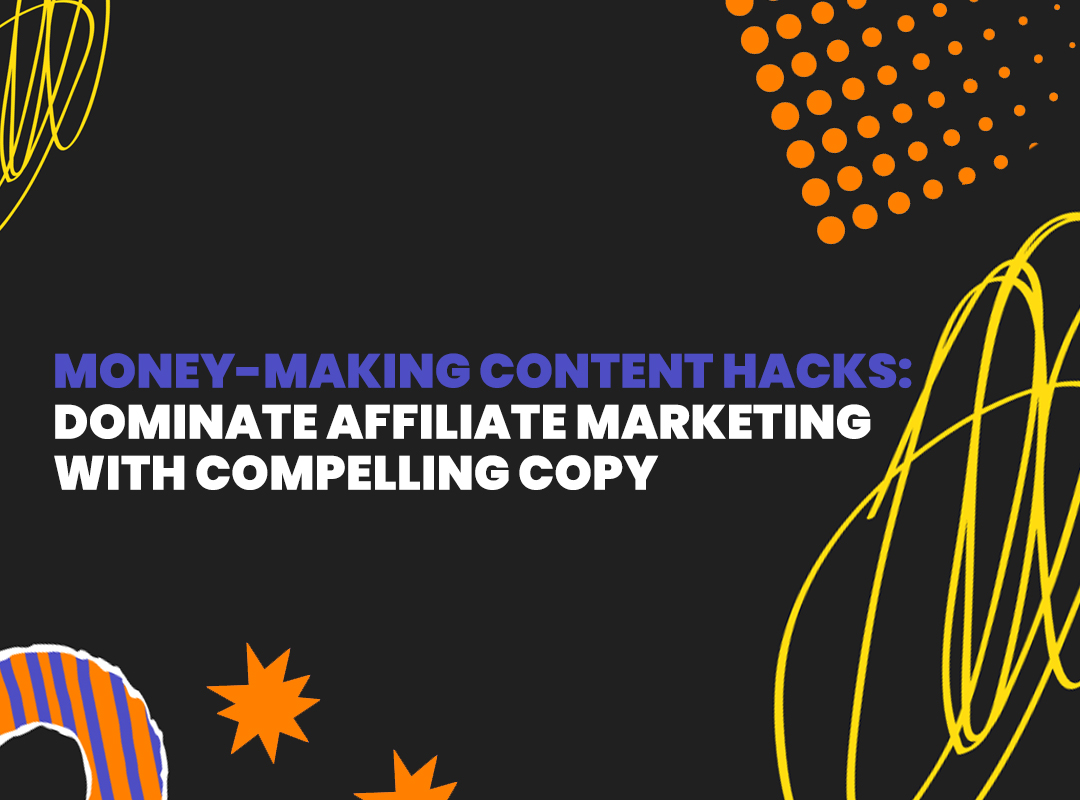 How to Create Content for Affiliate Marketing That Sells