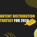 Effective Content Distribution Strategy
