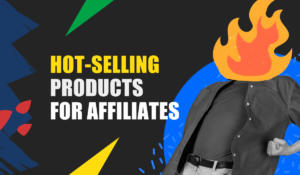 Best Products for Affiliate Marketing