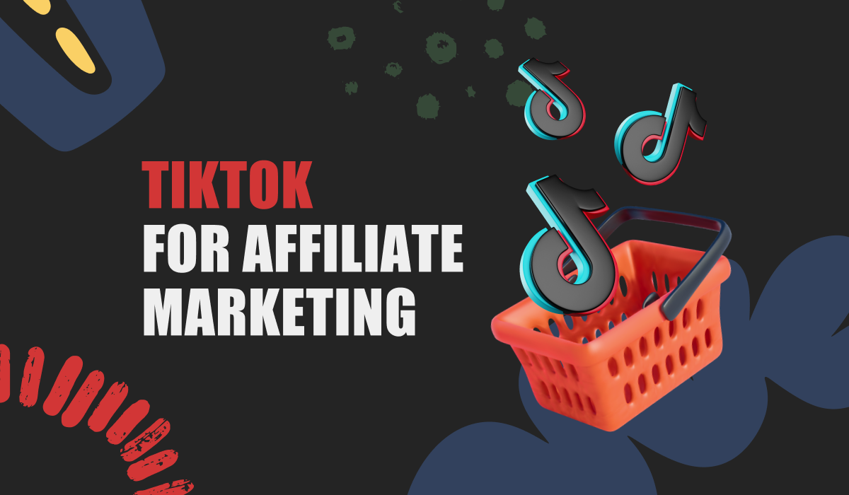 TikTok-for-Affiliate-Marketing